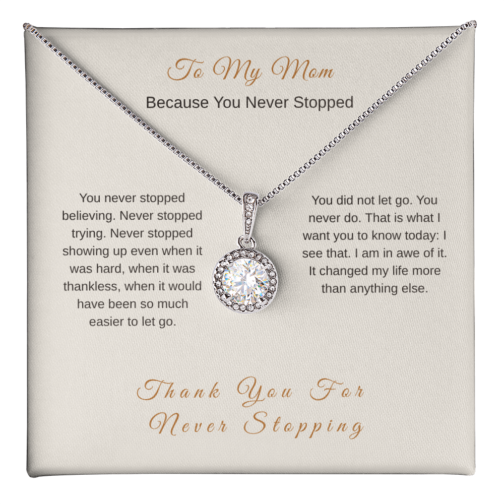 Thank You for Never Stopping Necklace for Mom – Emotional Gift