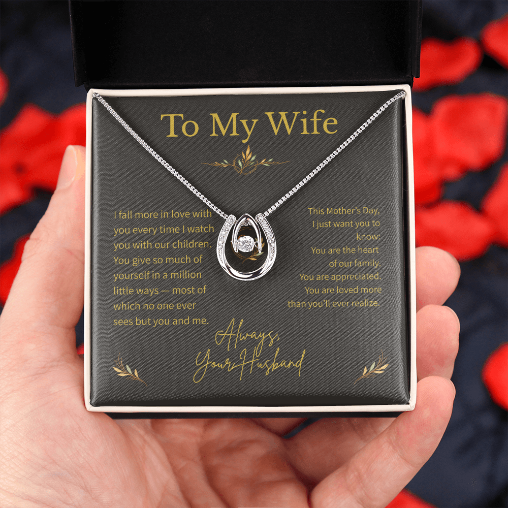 To My Wife – Mother's Day Gift – Lucky In Love Necklace – "The Luckiest Part Of My Life Is You"