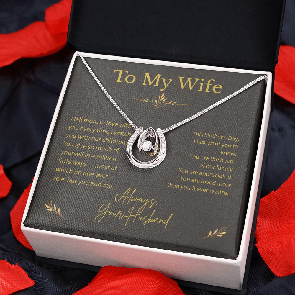 To My Wife – Mother's Day Gift – Lucky In Love Necklace – "The Luckiest Part Of My Life Is You"