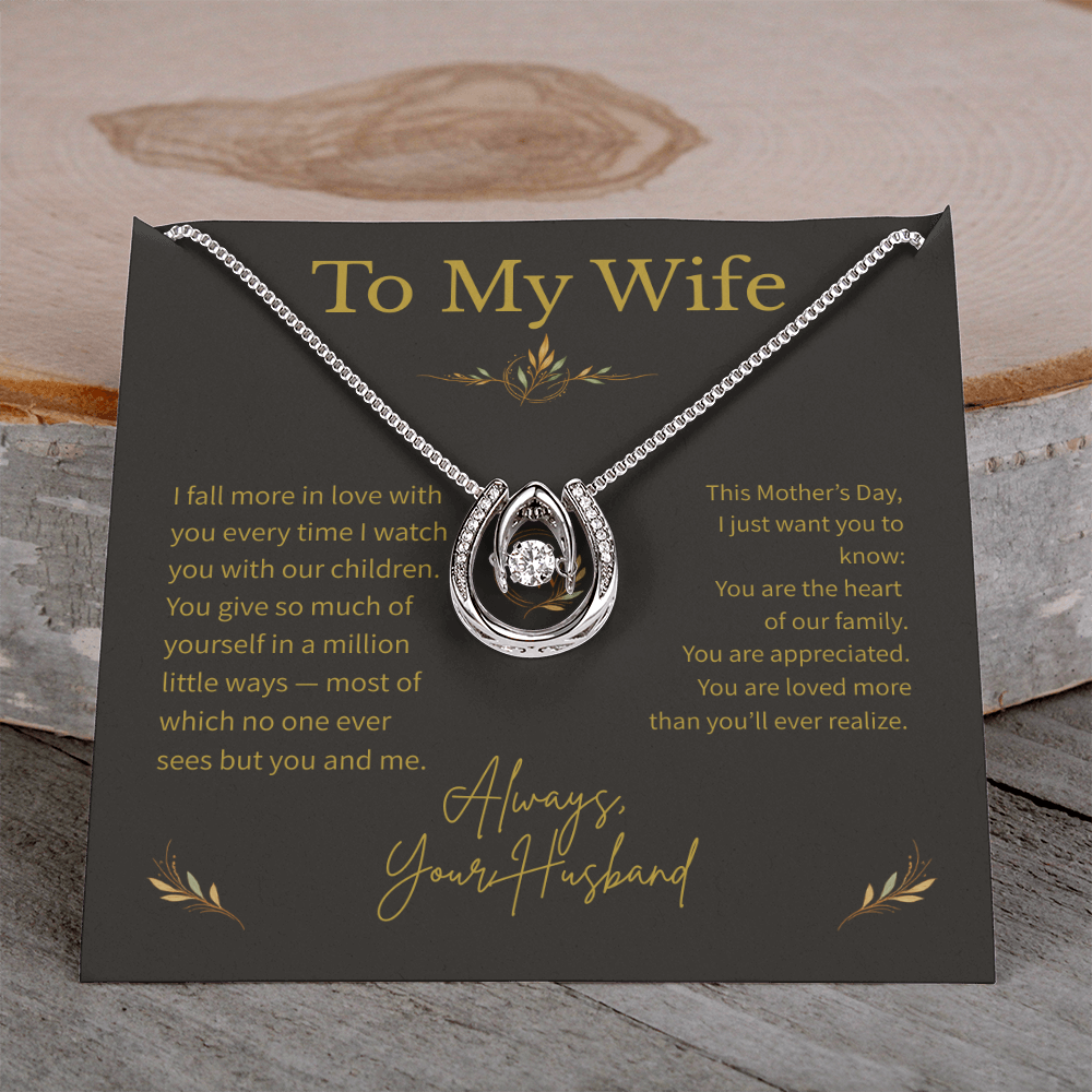 To My Wife – Mother's Day Gift – Lucky In Love Necklace – "The Luckiest Part Of My Life Is You"