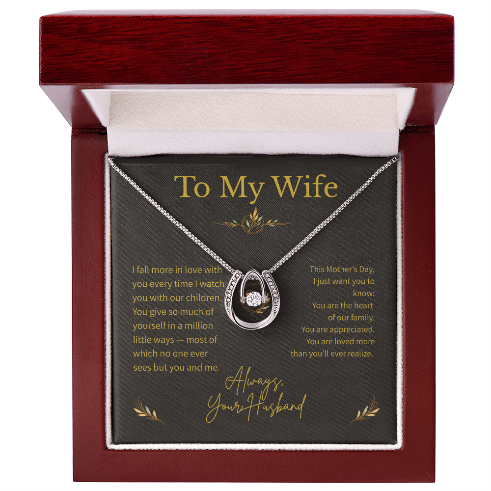 To My Wife – Mother's Day Gift – Lucky In Love Necklace – "The Luckiest Part Of My Life Is You"
