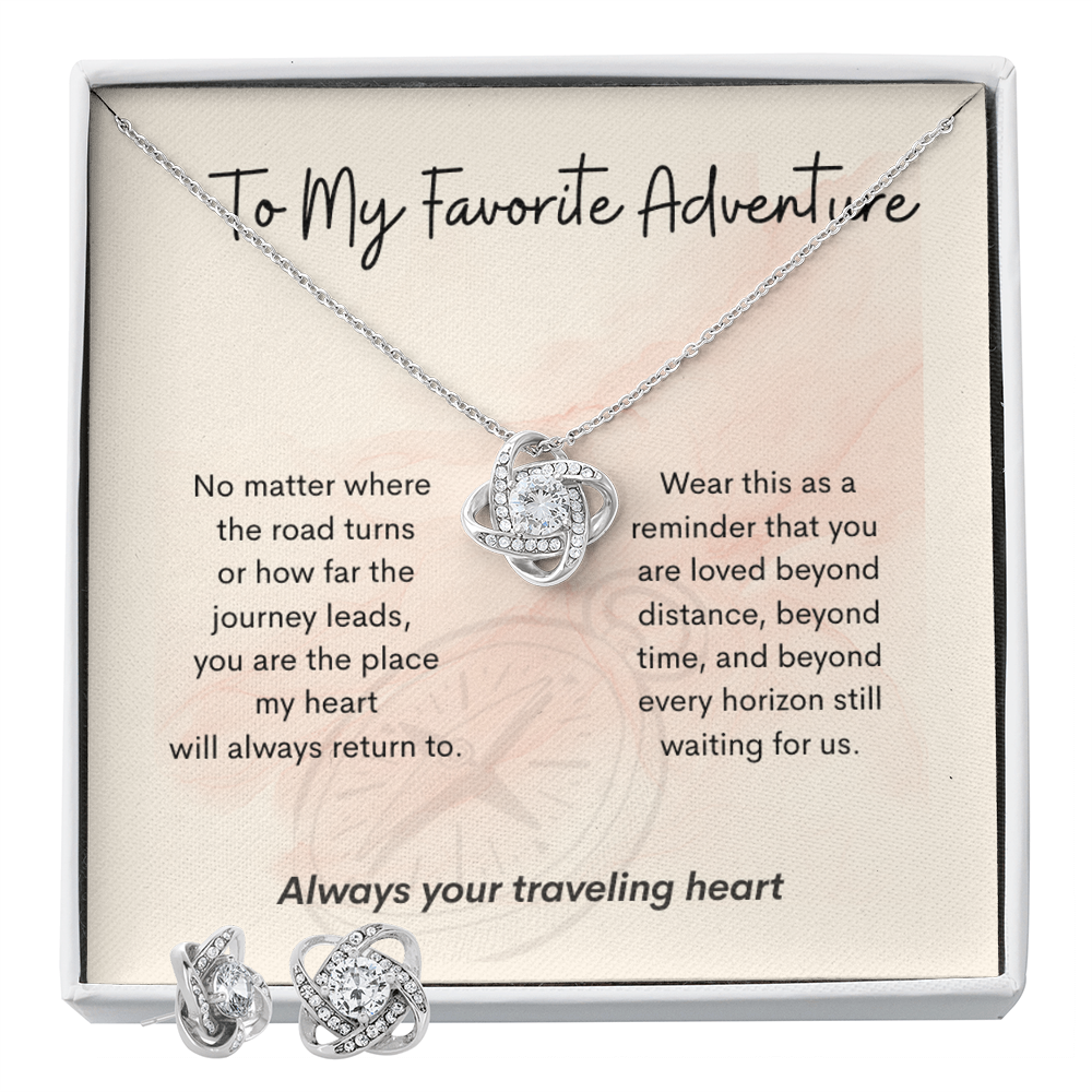 To My Favorite Adventure – Travel Gift – Love Knot Earring & Necklace Set – "You Are Where My Heart Returns"