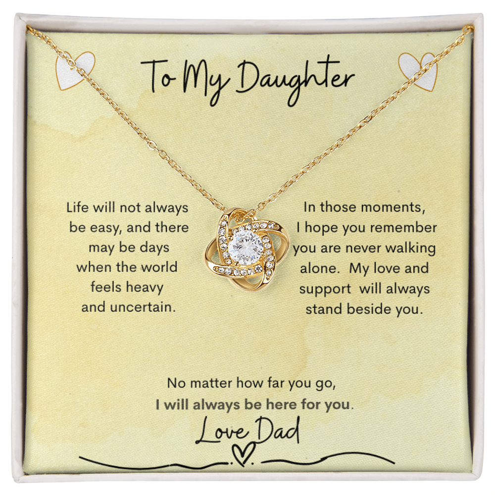Love Knot Necklace from Dad to Daughter – I Will Always Be Here For You - Golden Willow Emporium