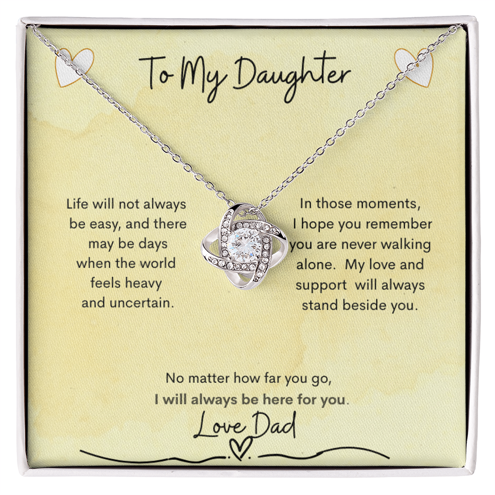 Love Knot Necklace from Dad to Daughter – I Will Always Be Here For You - Golden Willow Emporium