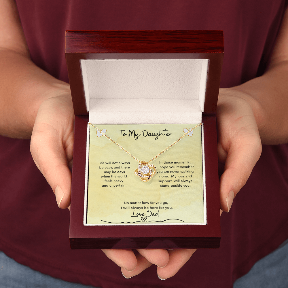 Love Knot Necklace from Dad to Daughter – I Will Always Be Here For You - Golden Willow Emporium