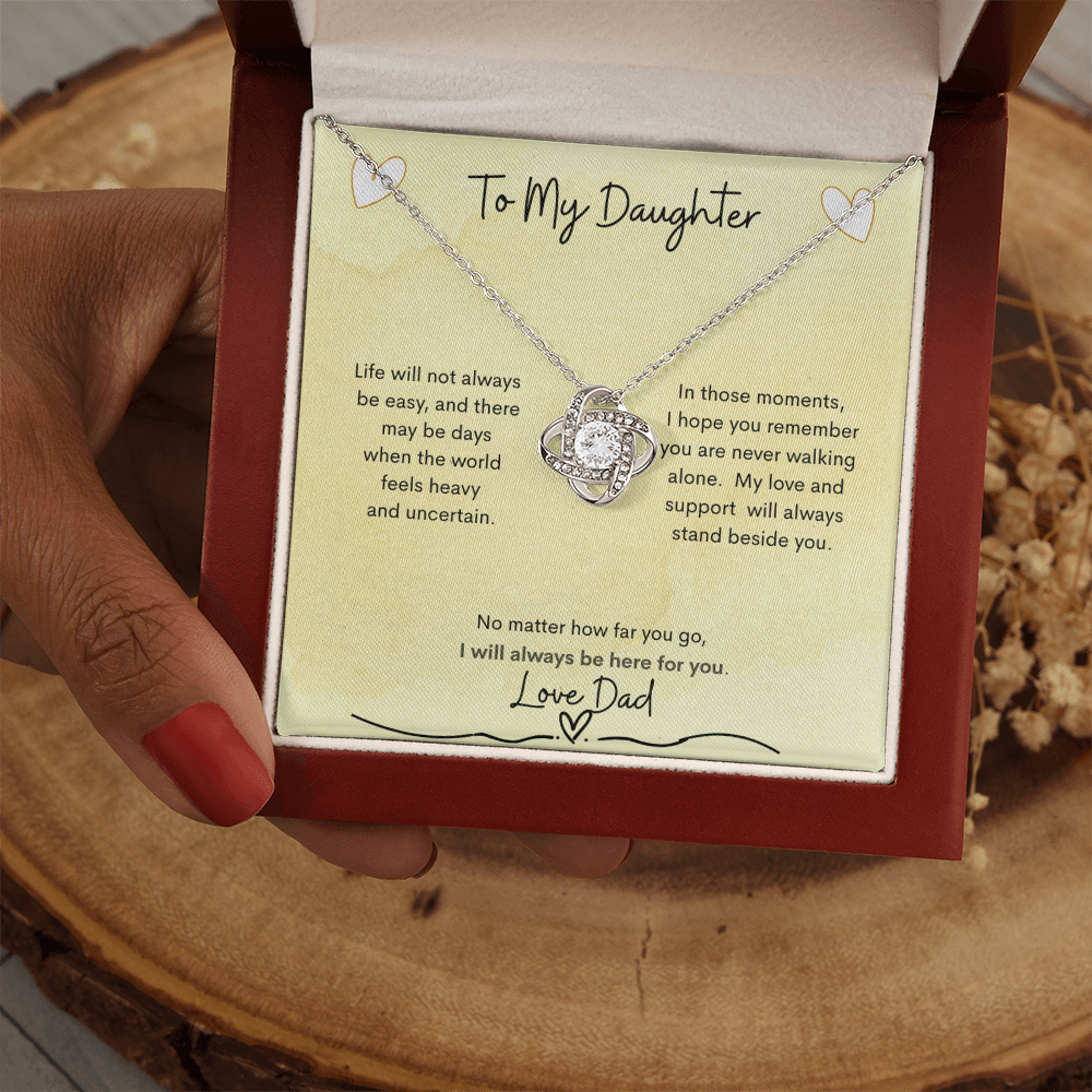 Love Knot Necklace from Dad to Daughter – I Will Always Be Here For You - Golden Willow Emporium