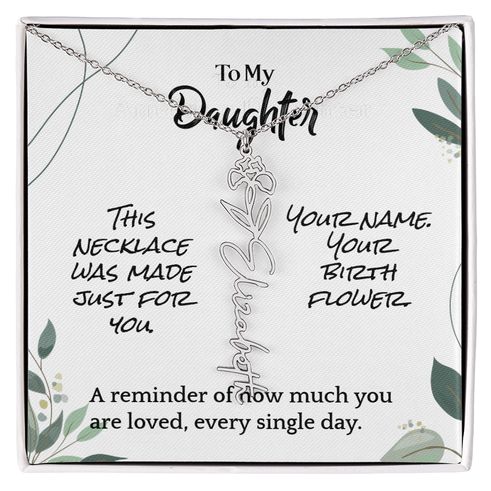 To My Daughter – Birthday Gift – Custom Flower Name Necklace – "A Flower As Unique As You"