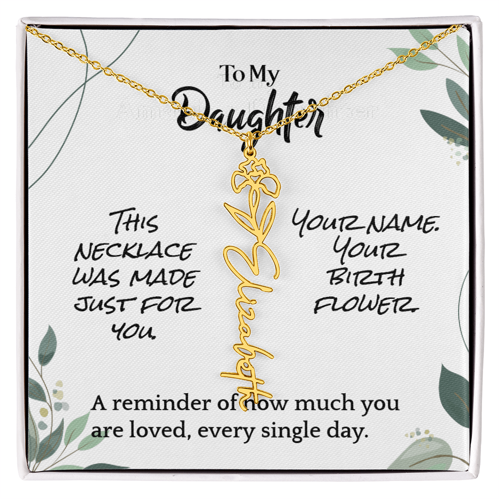To My Daughter – Birthday Gift – Custom Flower Name Necklace – "A Flower As Unique As You"