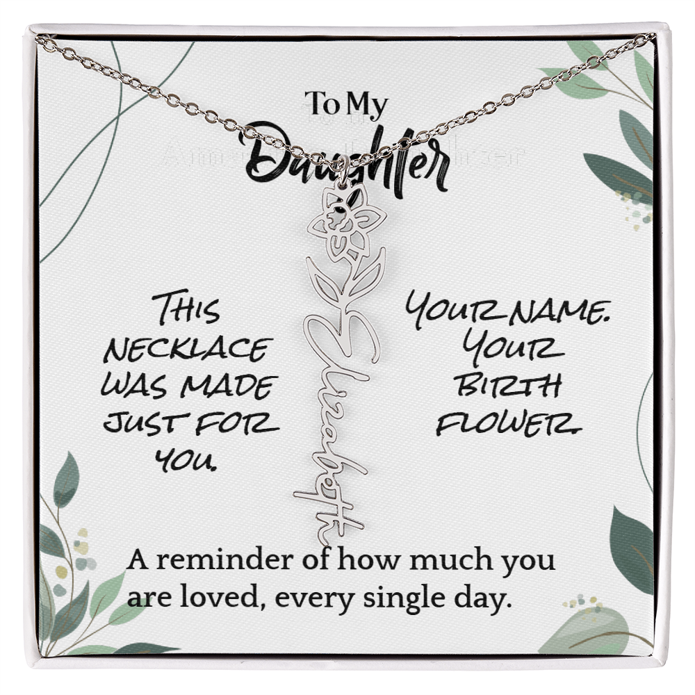 To My Daughter – Birthday Gift – Custom Flower Name Necklace – "A Flower As Unique As You"