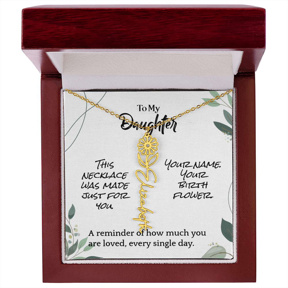 To My Daughter – Birthday Gift – Custom Flower Name Necklace – "A Flower As Unique As You"