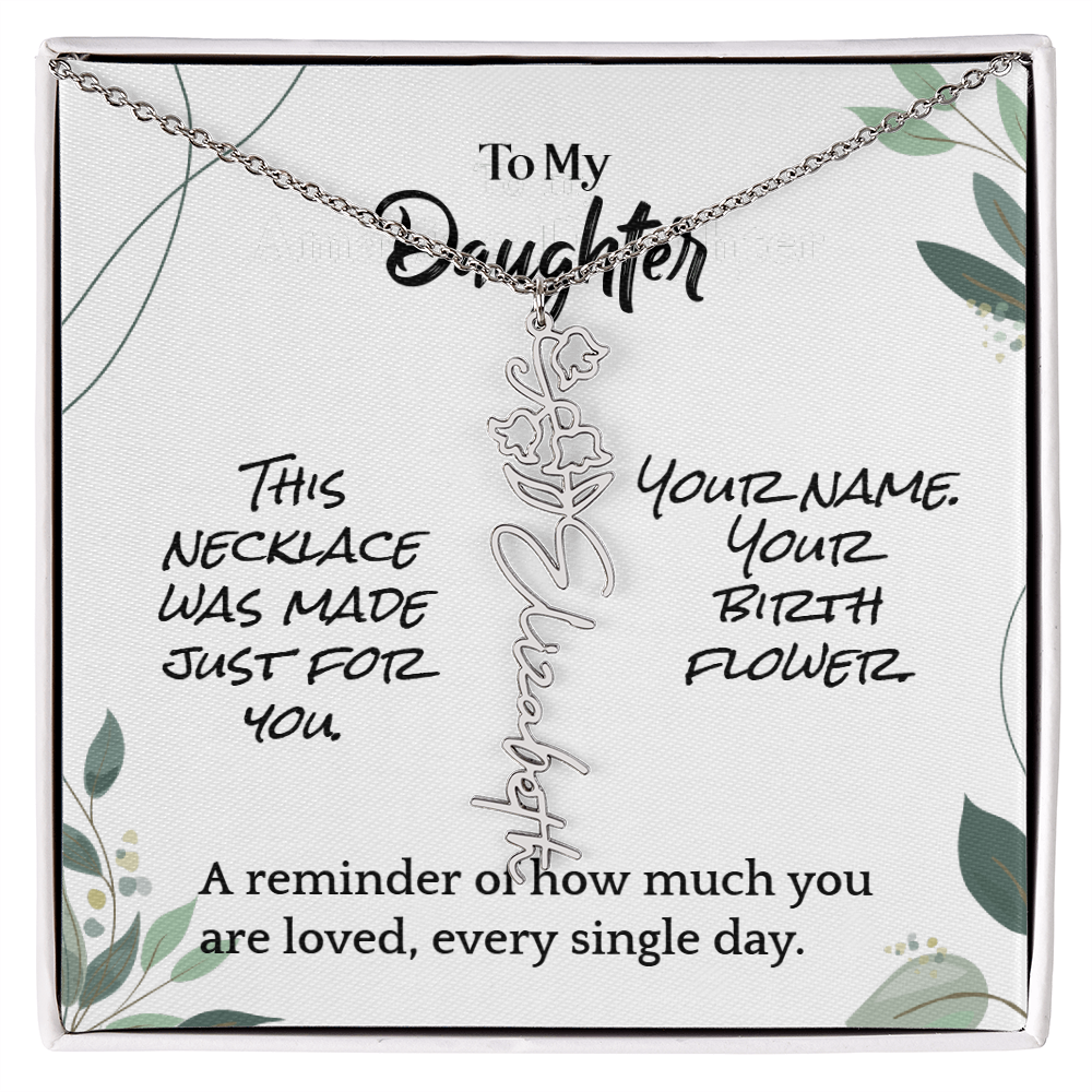 To My Daughter – Birthday Gift – Custom Flower Name Necklace – "A Flower As Unique As You"