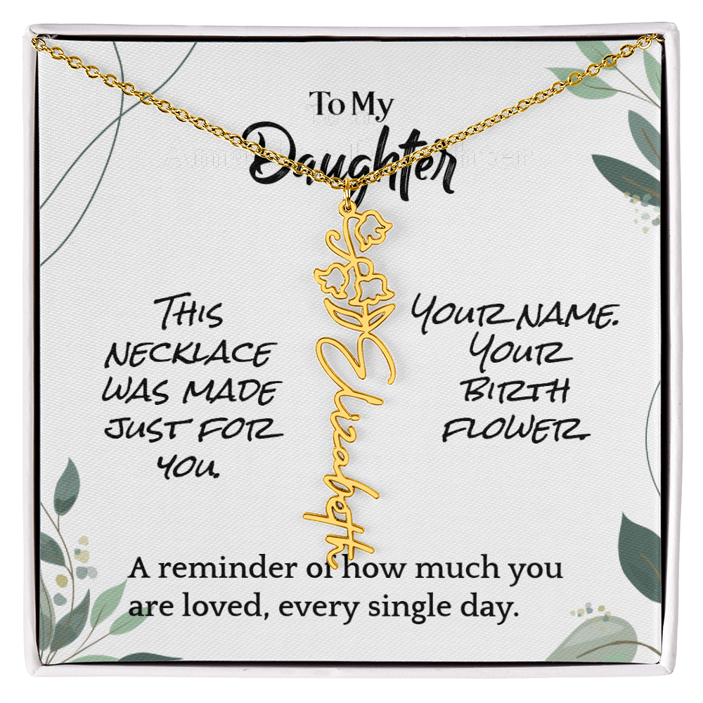 To My Daughter – Birthday Gift – Custom Flower Name Necklace – "A Flower As Unique As You"