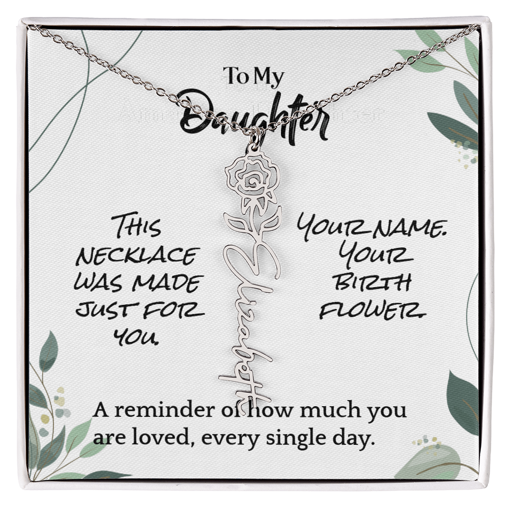 To My Daughter – Birthday Gift – Custom Flower Name Necklace – "A Flower As Unique As You"
