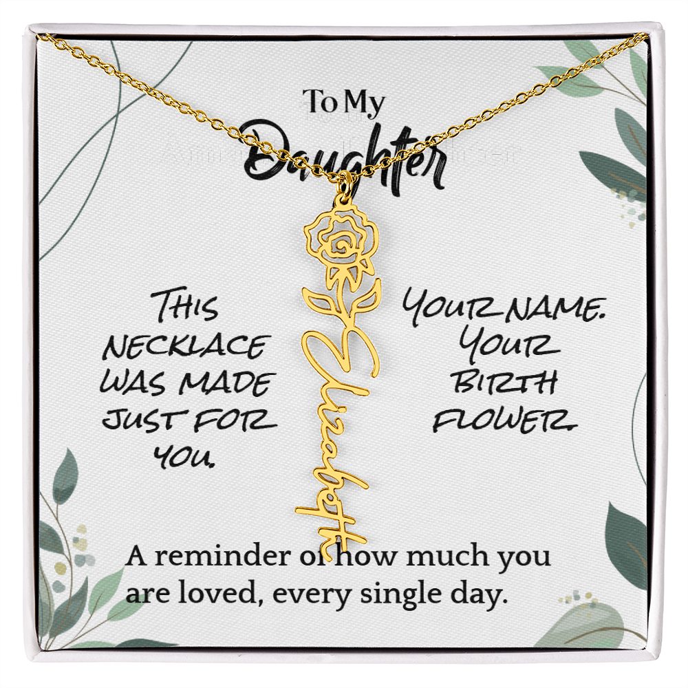 To My Daughter – Birthday Gift – Custom Flower Name Necklace – "A Flower As Unique As You"