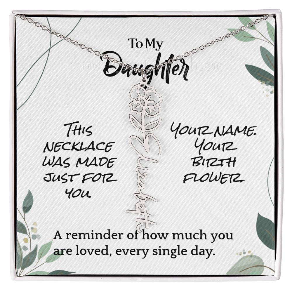 To My Daughter – Birthday Gift – Custom Flower Name Necklace – "A Flower As Unique As You"