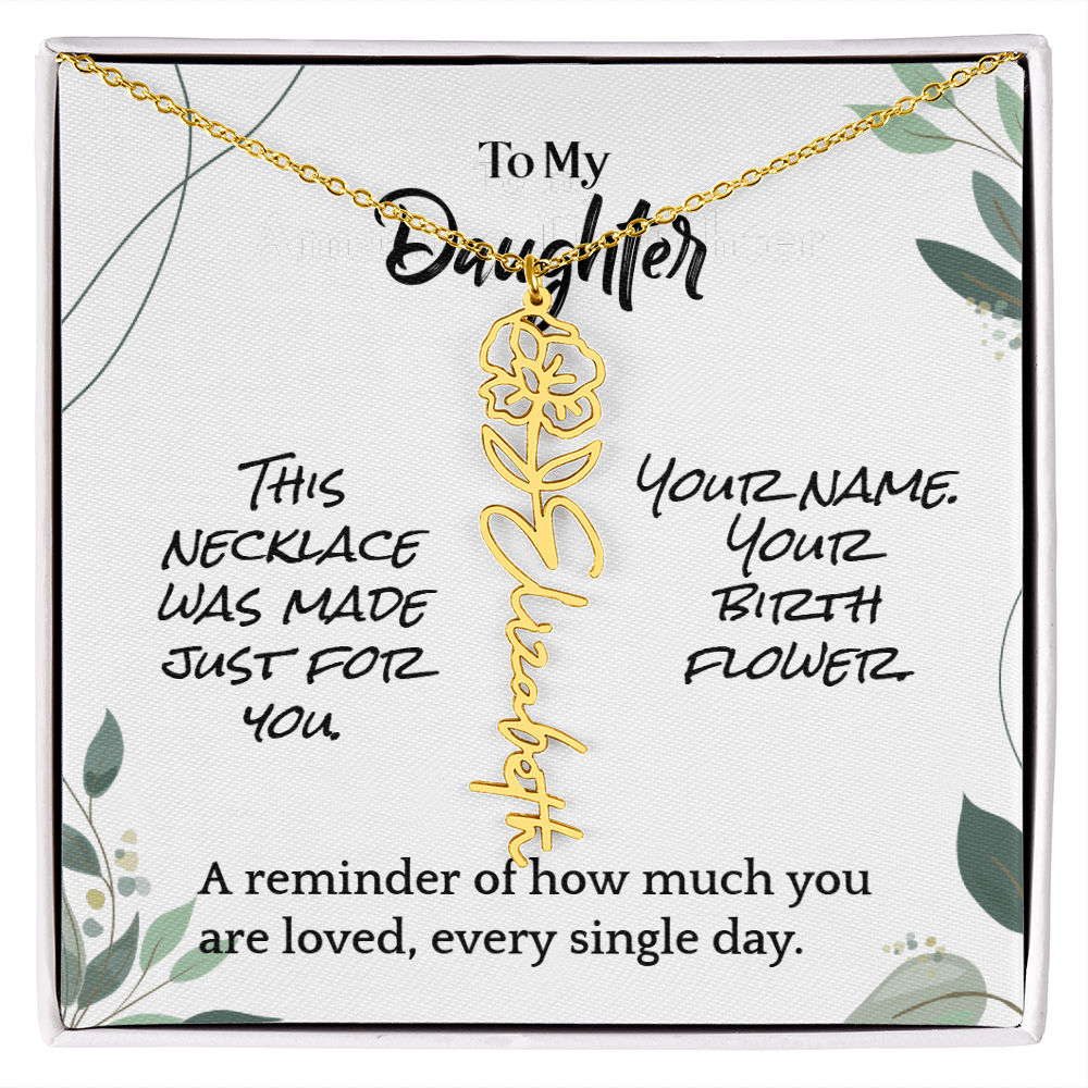 To My Daughter – Birthday Gift – Custom Flower Name Necklace – "A Flower As Unique As You"