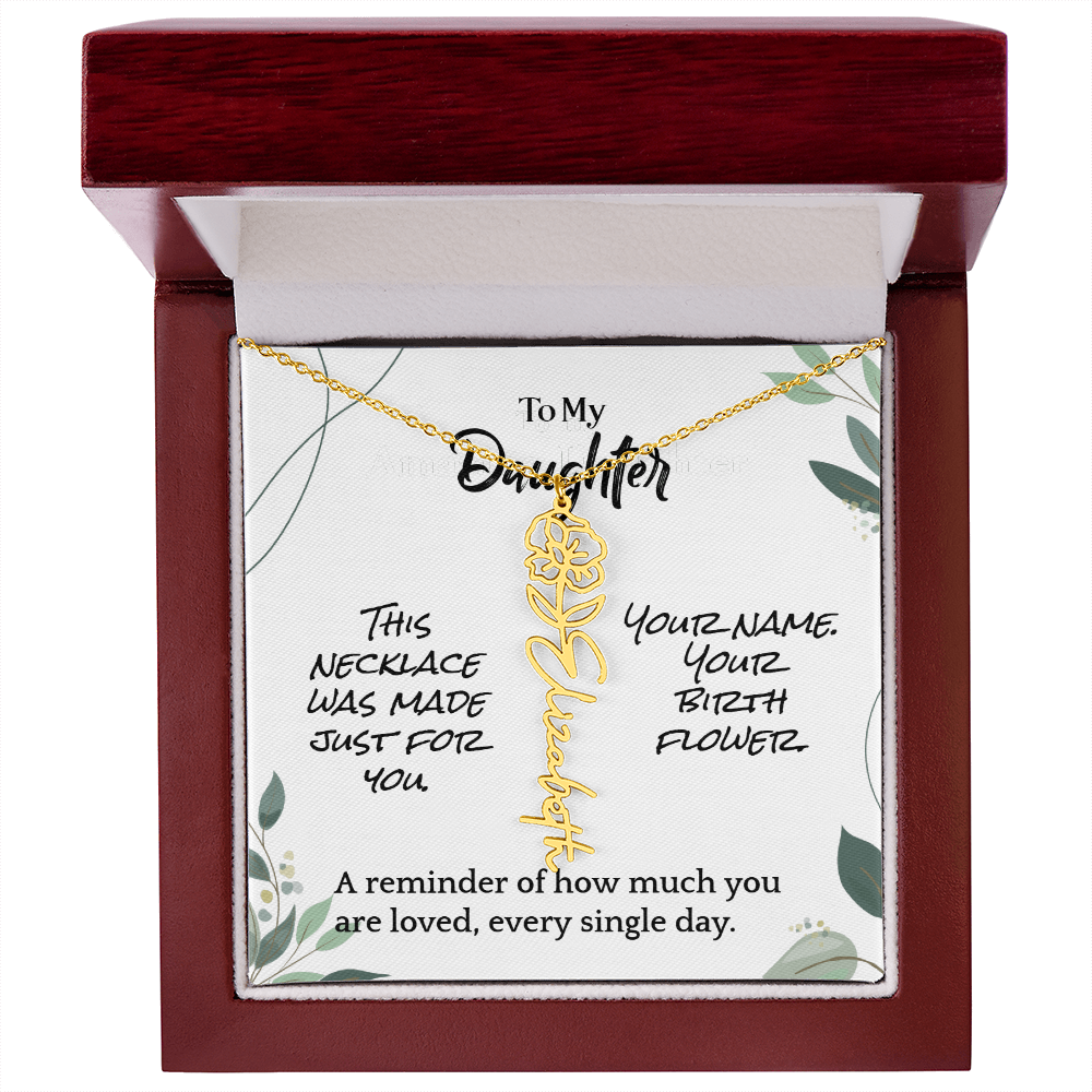 To My Daughter – Birthday Gift – Custom Flower Name Necklace – "A Flower As Unique As You"