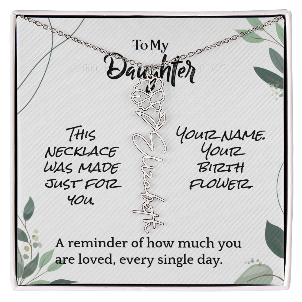 To My Daughter – Birthday Gift – Custom Flower Name Necklace – "A Flower As Unique As You"