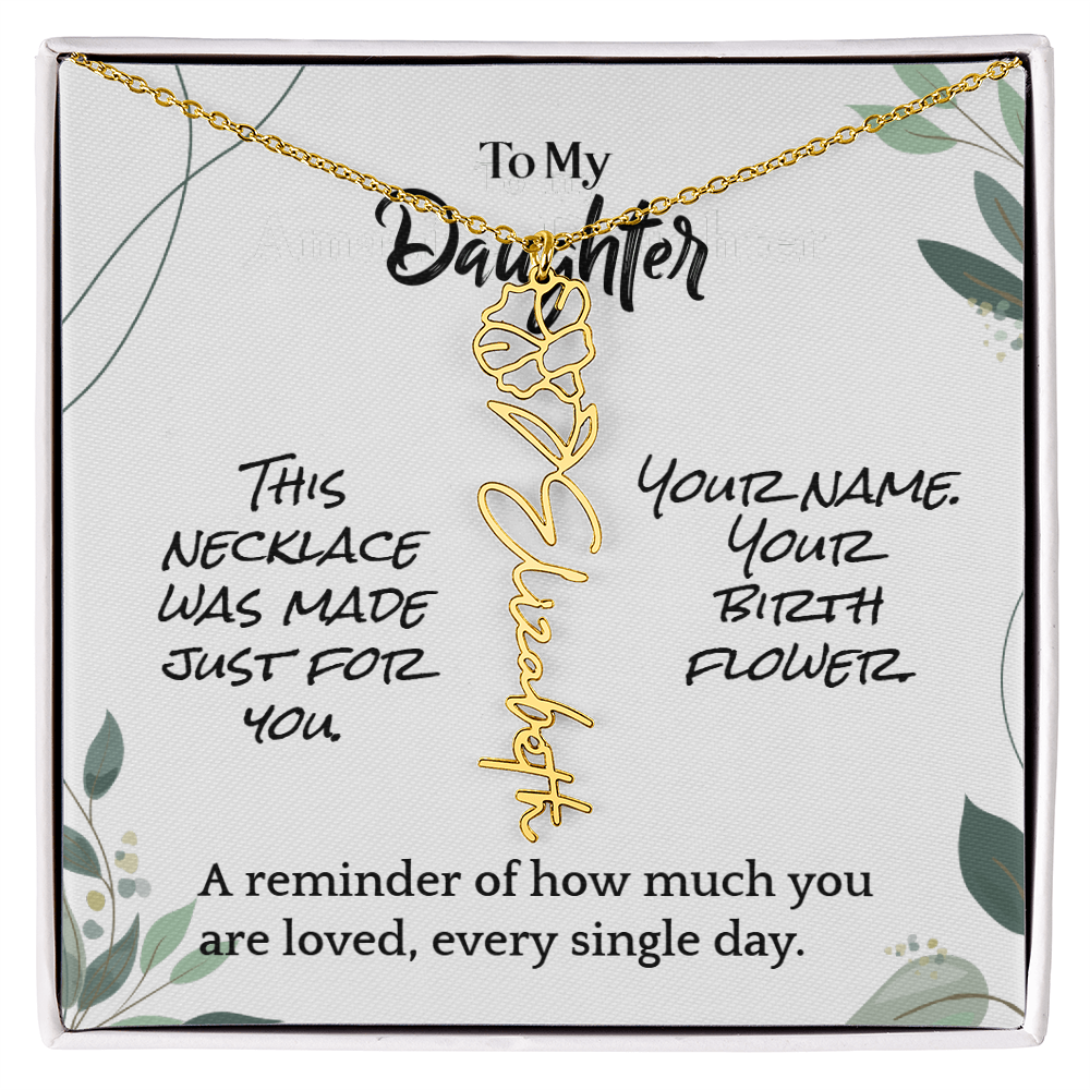 To My Daughter – Birthday Gift – Custom Flower Name Necklace – "A Flower As Unique As You"