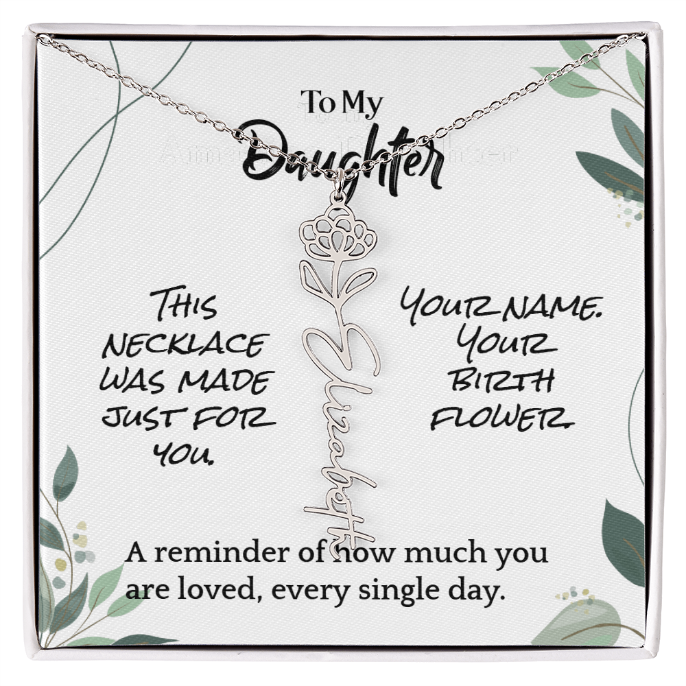 To My Daughter – Birthday Gift – Custom Flower Name Necklace – "A Flower As Unique As You"