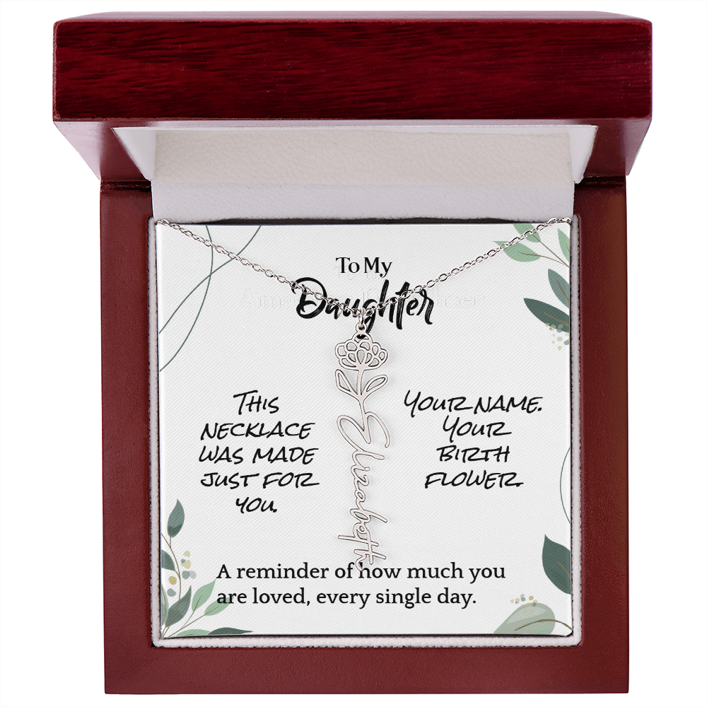To My Daughter – Birthday Gift – Custom Flower Name Necklace – "A Flower As Unique As You"