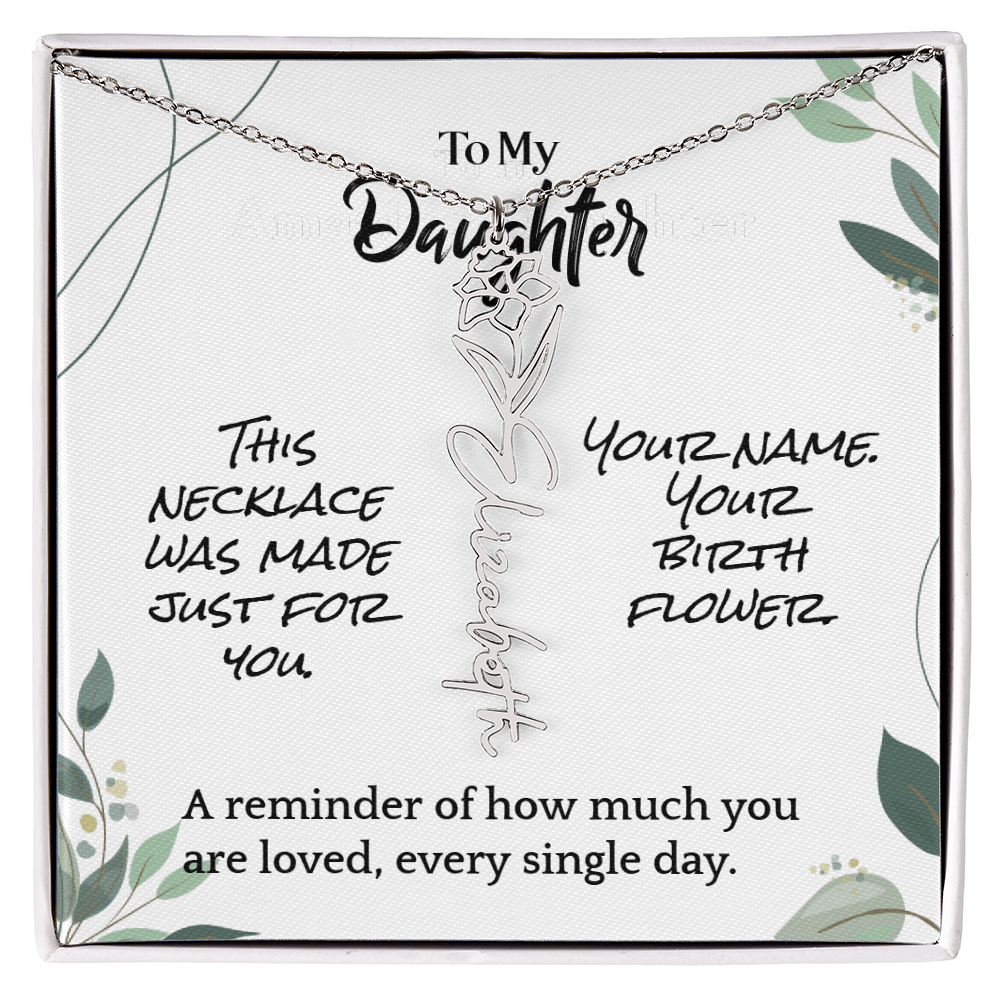 To My Daughter – Birthday Gift – Custom Flower Name Necklace – "A Flower As Unique As You"