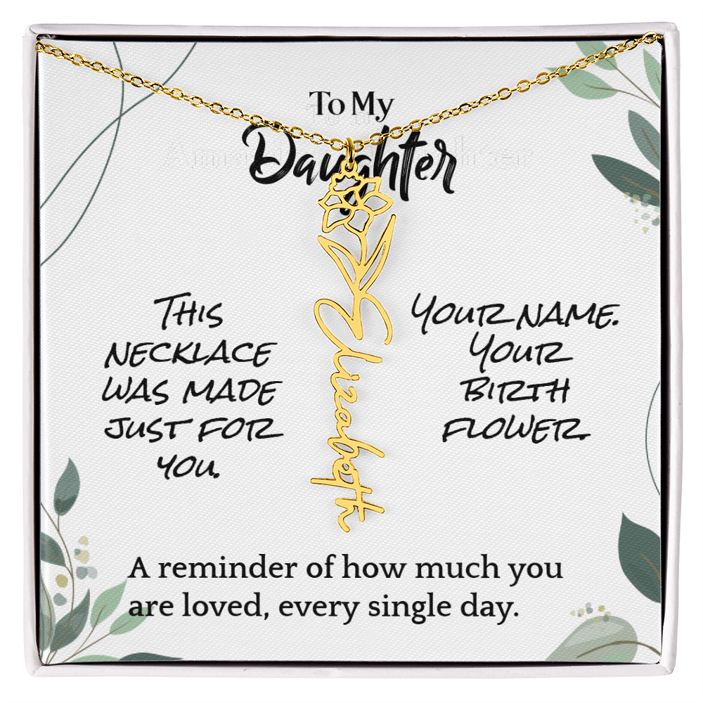 To My Daughter – Birthday Gift – Custom Flower Name Necklace – "A Flower As Unique As You"