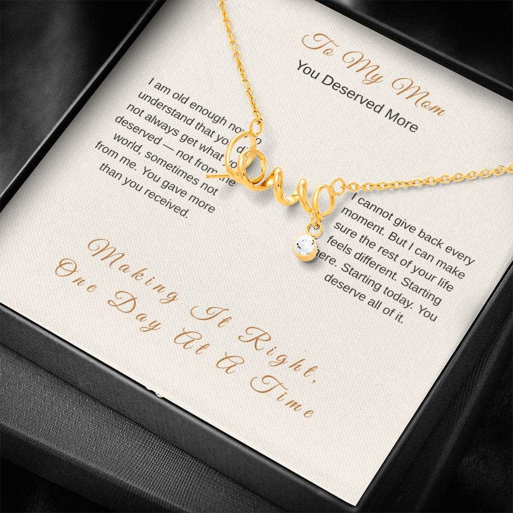 You Deserve Everything Necklace – Emotional Love Gift for Mom - Golden Willow Emporium