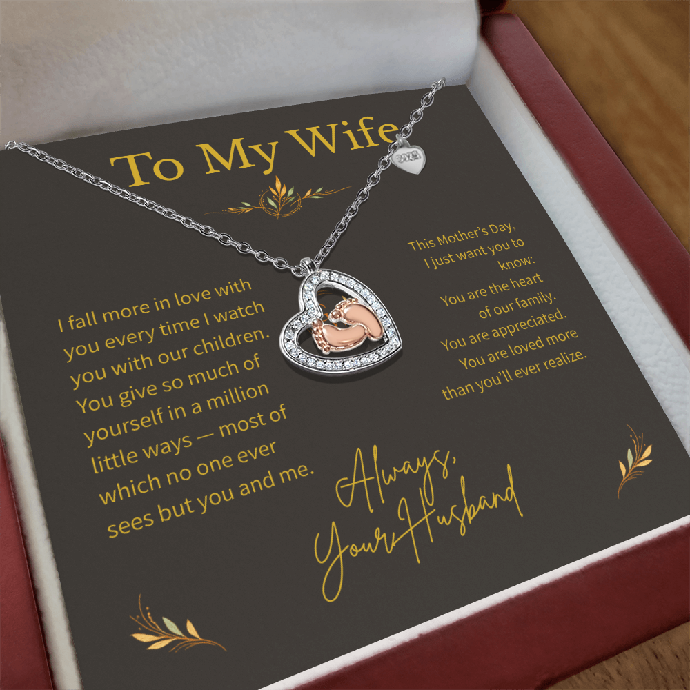 To My Wife – Mother's Day Gift – Baby Feet Heart Necklace – "You Are Where Home Begins"